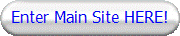 Enter Main Site HERE!